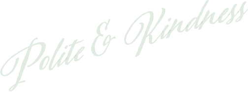 Polite & Kindness